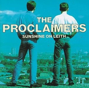 Mes années 80 (musicales) sont plus belles que les leurs (8/50) - 1988 : The Proclaimers - "Sunshine on Leith"