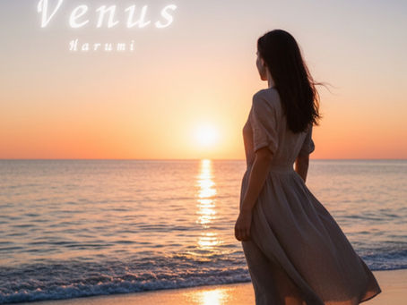 2025/9/15 Venus / Harumi 配信リリース!!!
