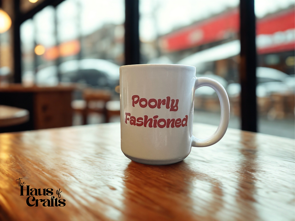 Poorly Fashioned 