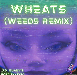 WHEATS (WEEDS REMIX) Album Cover.png