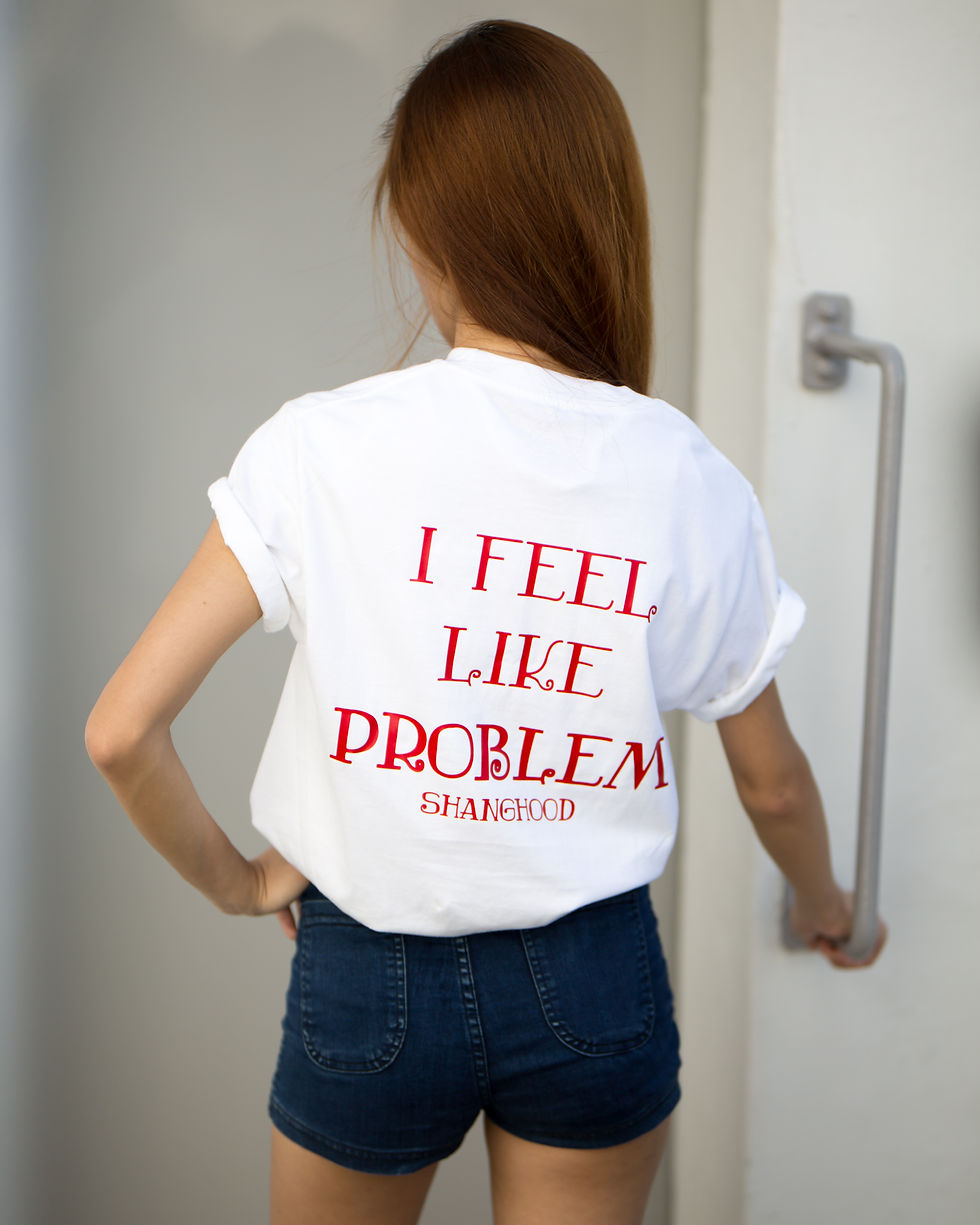Miniature : I FEEL LIKE PROBLEM Tee