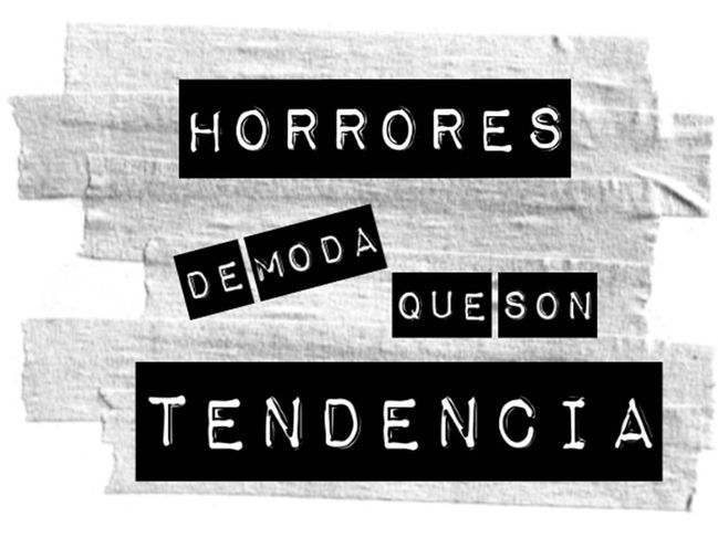 4 Horrores de moda que hoy son tendencia