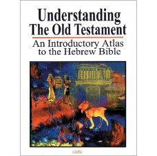 Understanding The Old Testament: An Introductory Atlas to the Hebrew Bible
