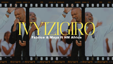 Ivyizigiro by Fabrice & Maya ft HM Africa