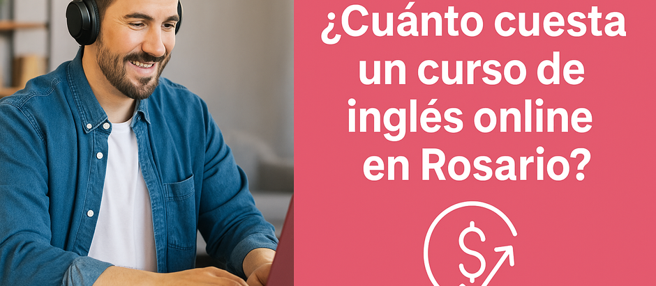 ¿Cuánto cuesta un curso de inglés online en Rosario?