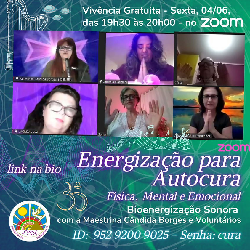 Gratuito: Energização para Autocura - Bioenergia Sonora com a Maestrina Cândida Borges e Voluntários