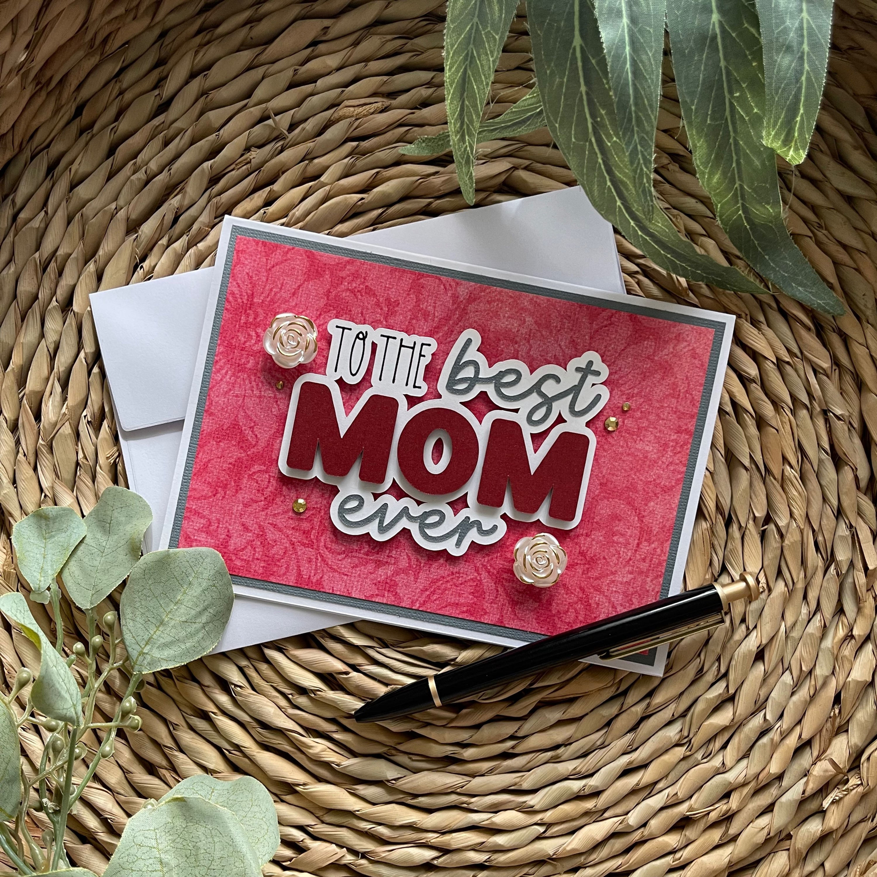 Best Mom Ever | Mother's Day | Greeting Cards