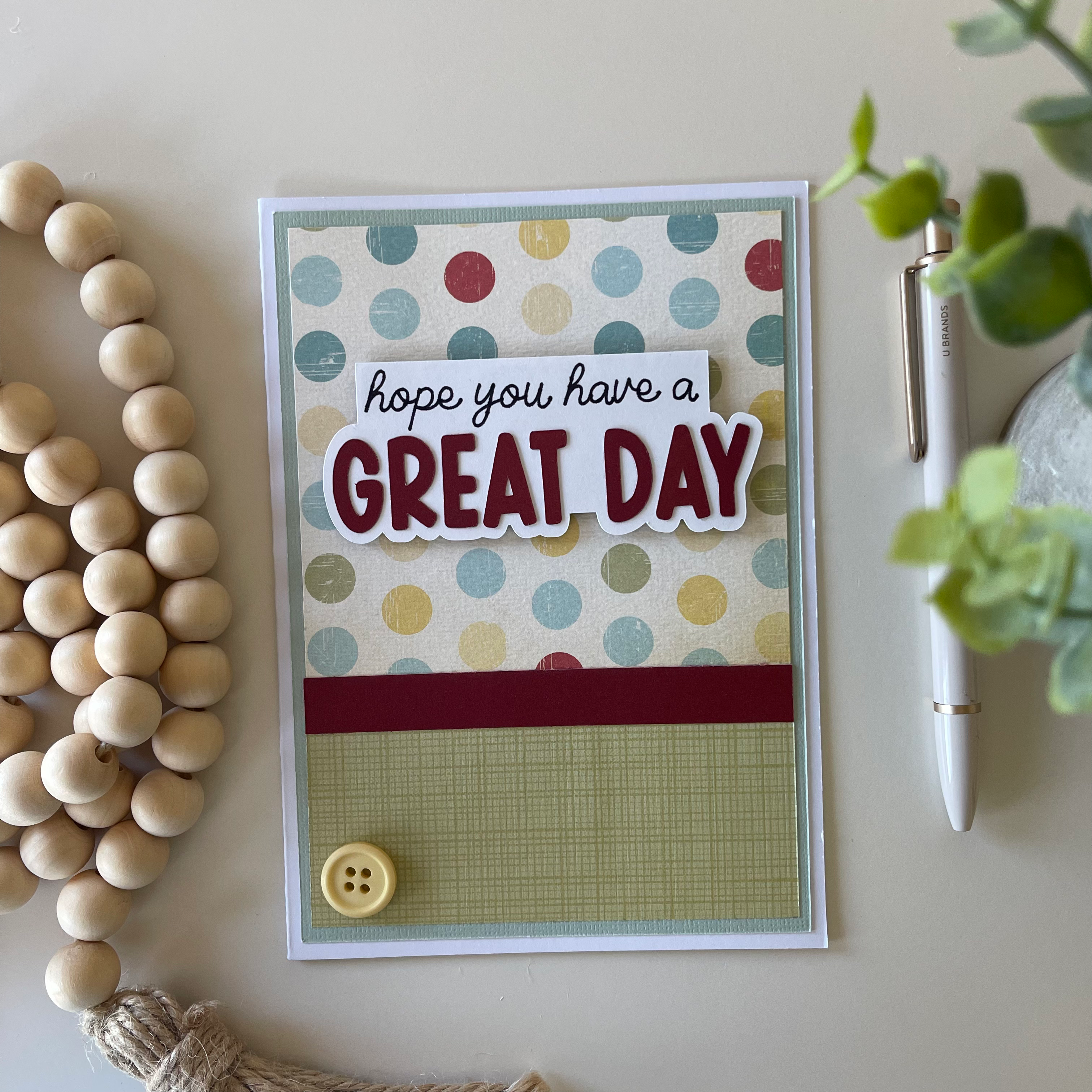Great Day | Encouragement | Greeting Cards