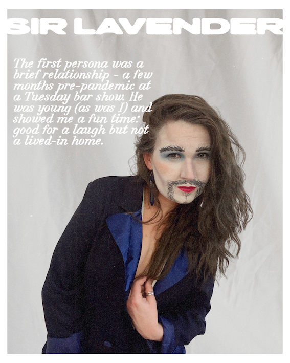 A performer named Sir Lavender in drag king makeup — white-painted face with drawn-on beard — wearing an open navy blazer, with a text overlay describing their first drag persona as a brief, youthful relationship.
