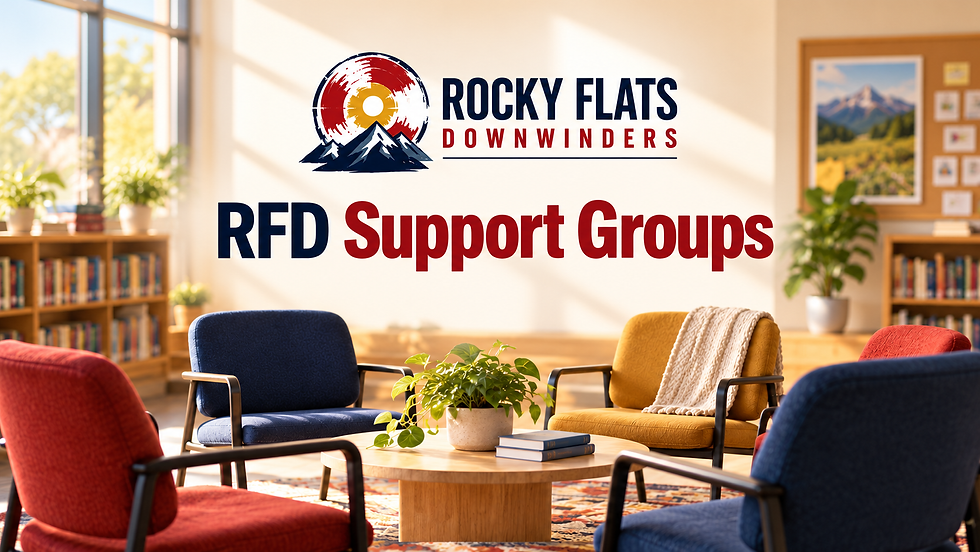 Finding Community: Should Rocky Flats Downwinders Bring Back Our Support Groups?