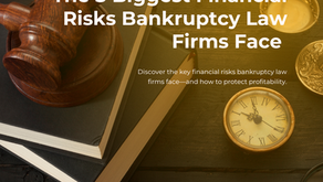 The 5 Biggest Financial Risks Bankruptcy Law Firms Face (and How to Protect Profitability)