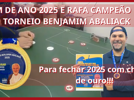 FIM DE ANO 2025 E RAFA CAMPEÃO DO TORNEIO BENJAMIM ABALIACK: Para fechar 2025 com chave de ouro!