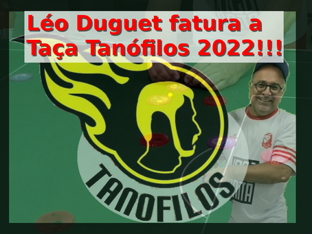TAÇA TANÓFILOS 2022: Léo Duguet fatura mais um!!!