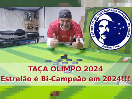 TAÇA OLIMPO 2024: Estrelão Bi-Campeão em 2024!!!