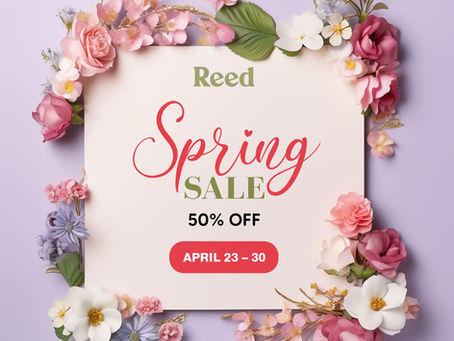 Reed Spring SALE - 50% OFF!!