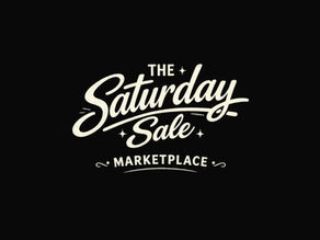 The Saturday Sale Marketplace (May 20th - 22nd)