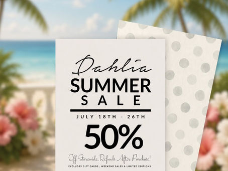 Dahlia SUMMER SALE - 50% OFF!!