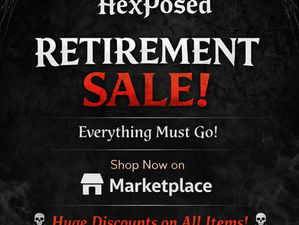 HexPosed Retirement Sale!!