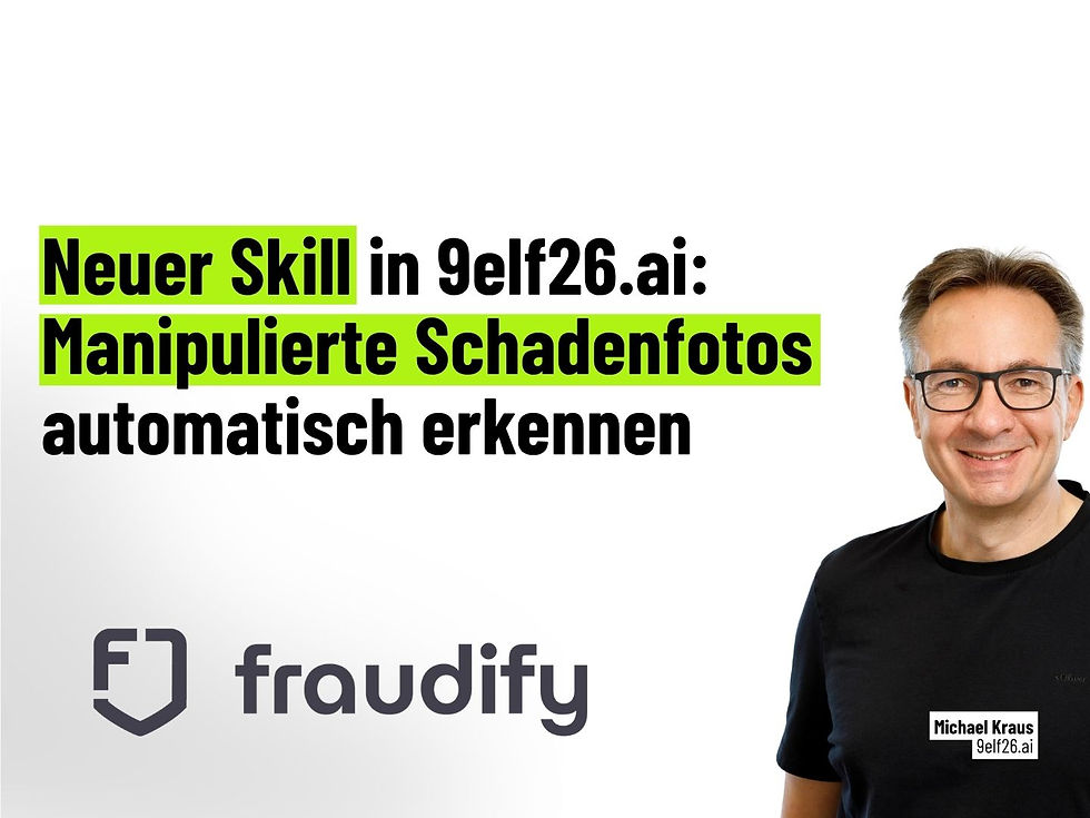 Neuer Skill der 9elf26.ai Plattform: Mit fraudify manipulierte Schadenfotos automatisch erkennen