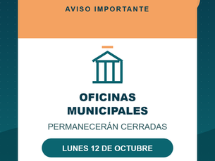 Oficinas municipales permanecerán cerradas el lunes 12 de octubre.