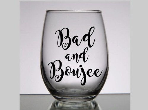 bad and boujee glass