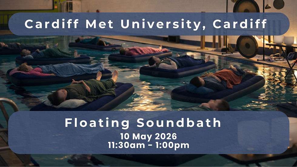 Floating Soundbath at Cardiff Met University 10 May 2026