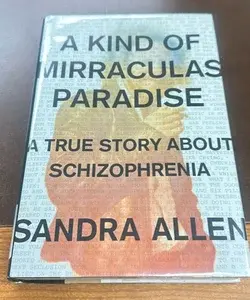 A Kind of Mirraculas Paradise