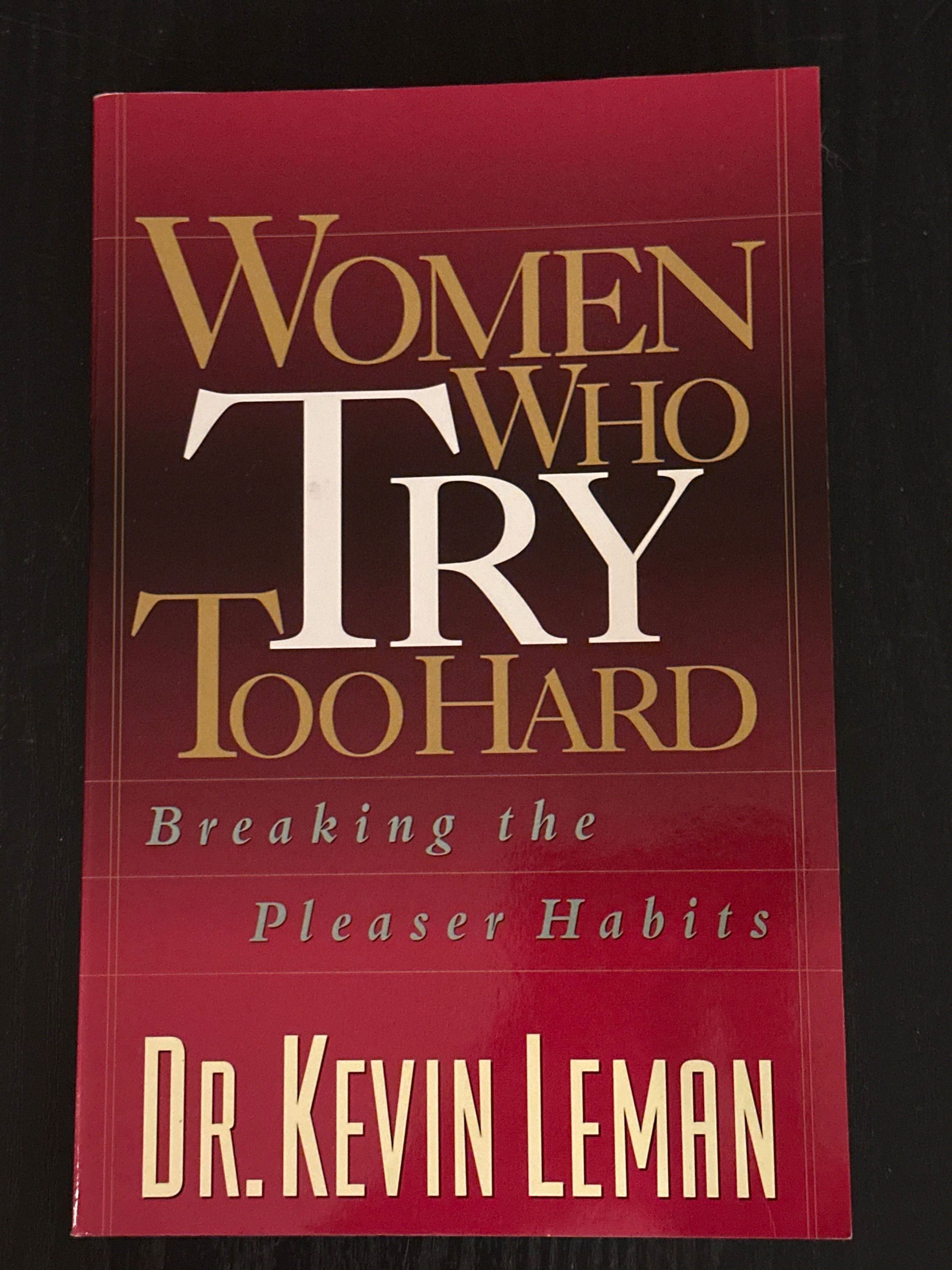 Women Who Try Too Hard