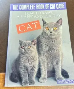 The Complete Book of Cat Care