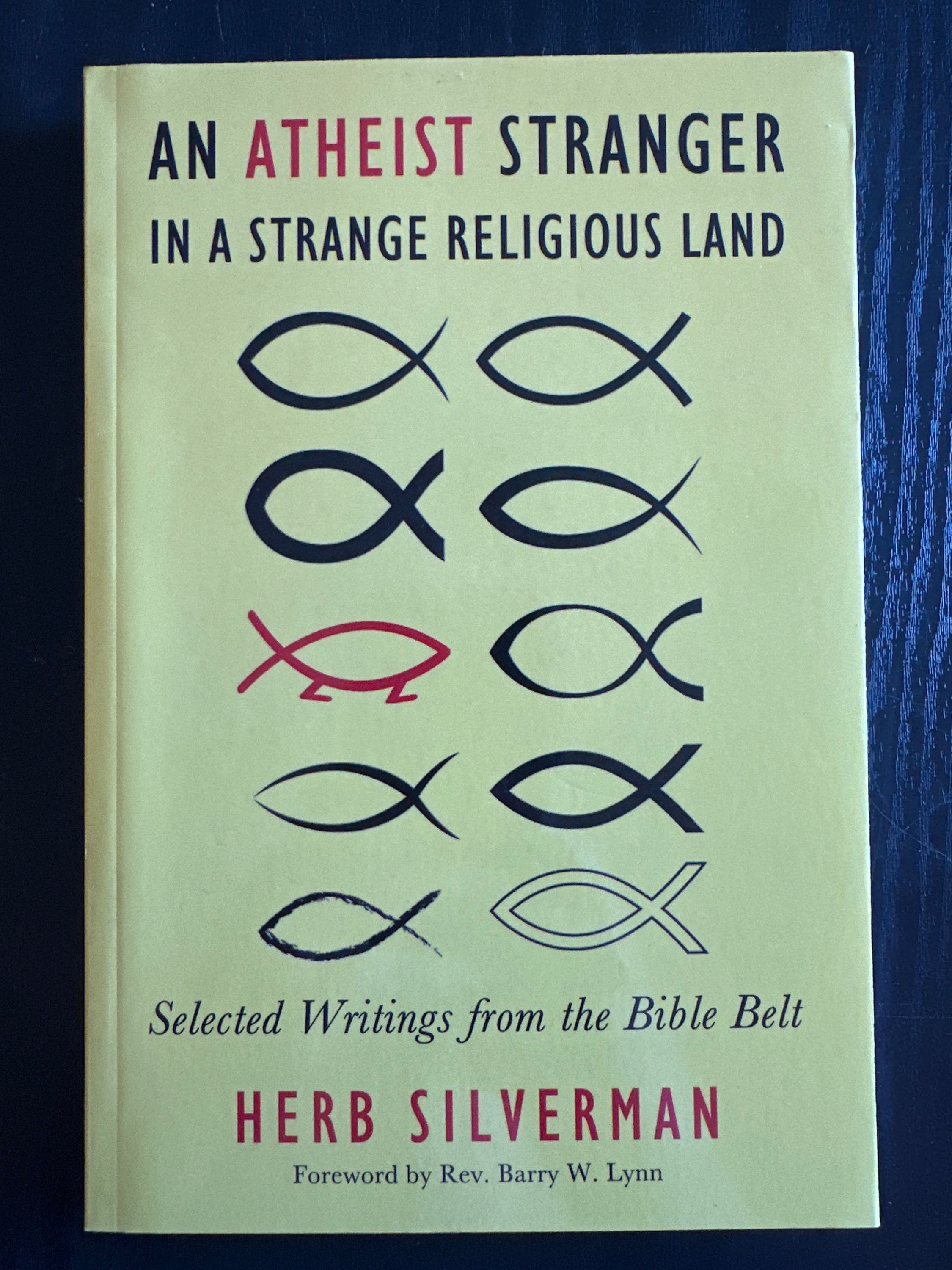 An Atheist Stranger in a Strange Religious Land, Select Writings from the Bible