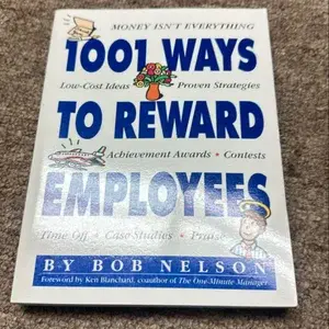 1,001 WAYS TO REWARD EMPLOYEES