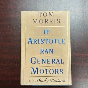 IF ARISTOTLE RAN GENERAL MOTORS