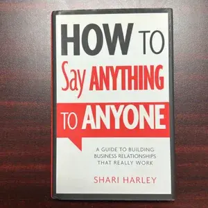 HOW TO SAY ANYTHING TO ANYONE