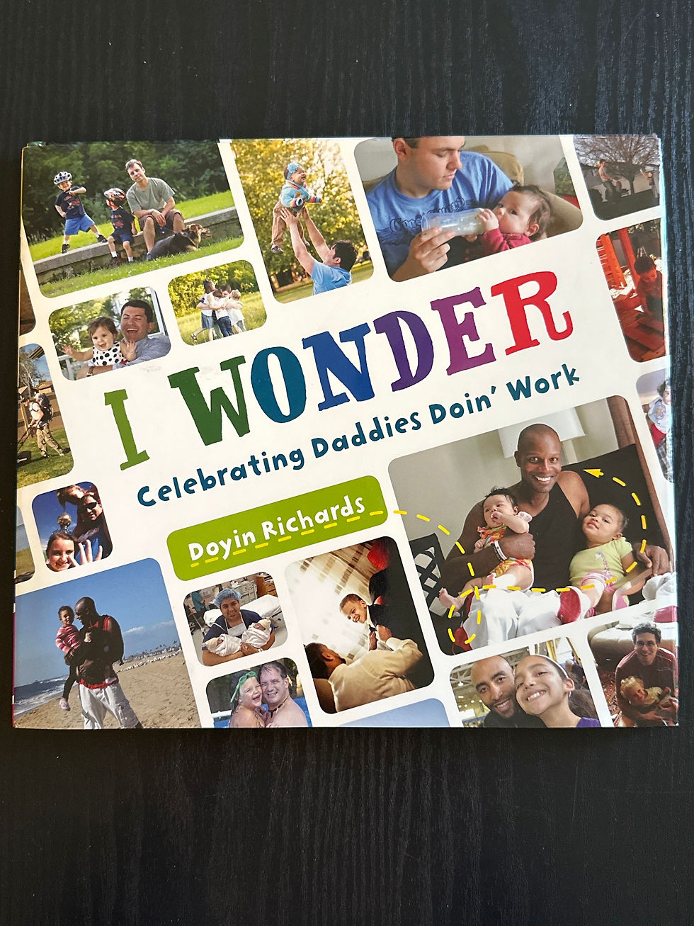 I Wonder: Celebrating Daddies Doin' Work