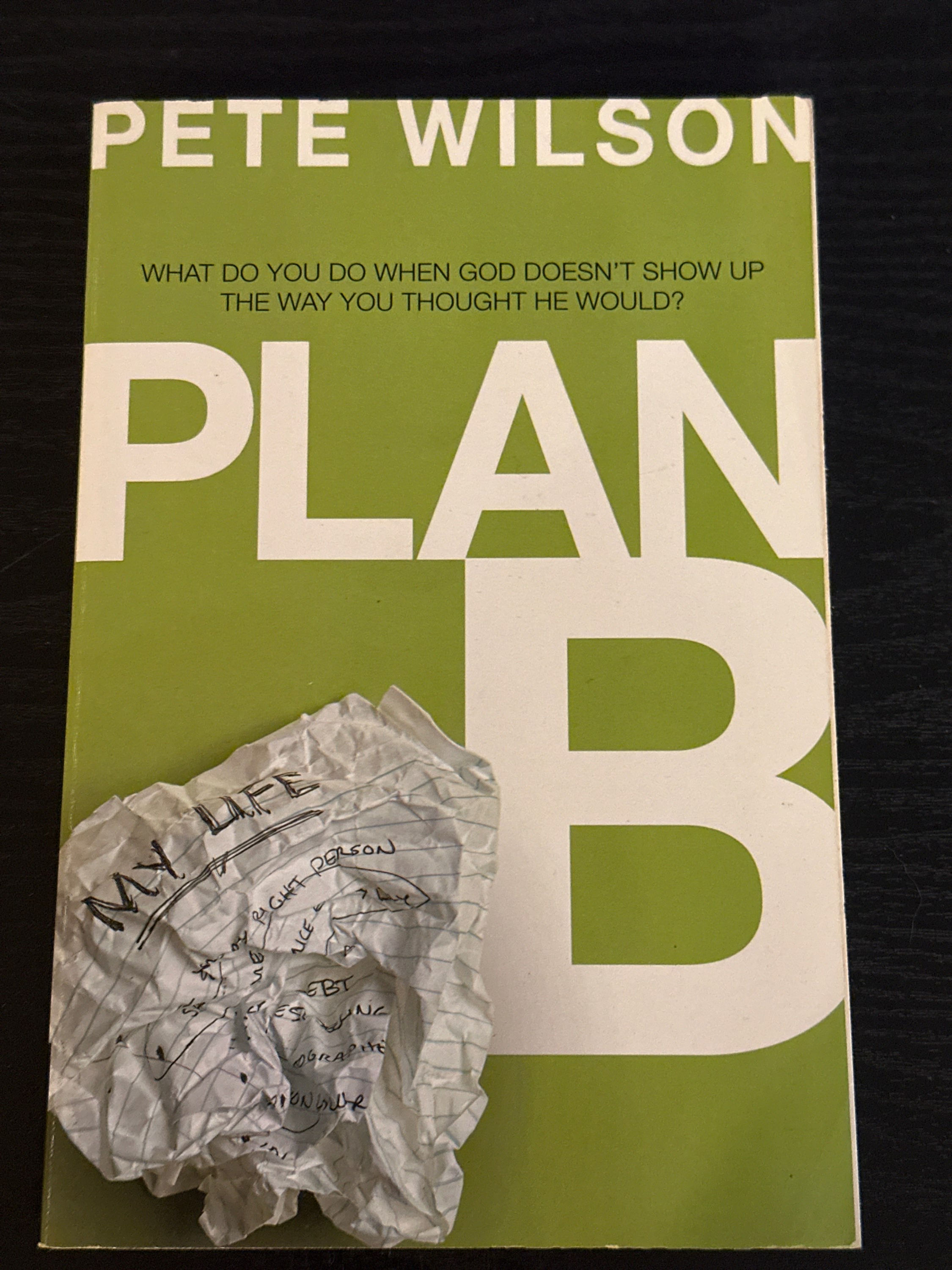 Plan B, What to do When God Doesn't Sow Up the Way You Thought He Would?