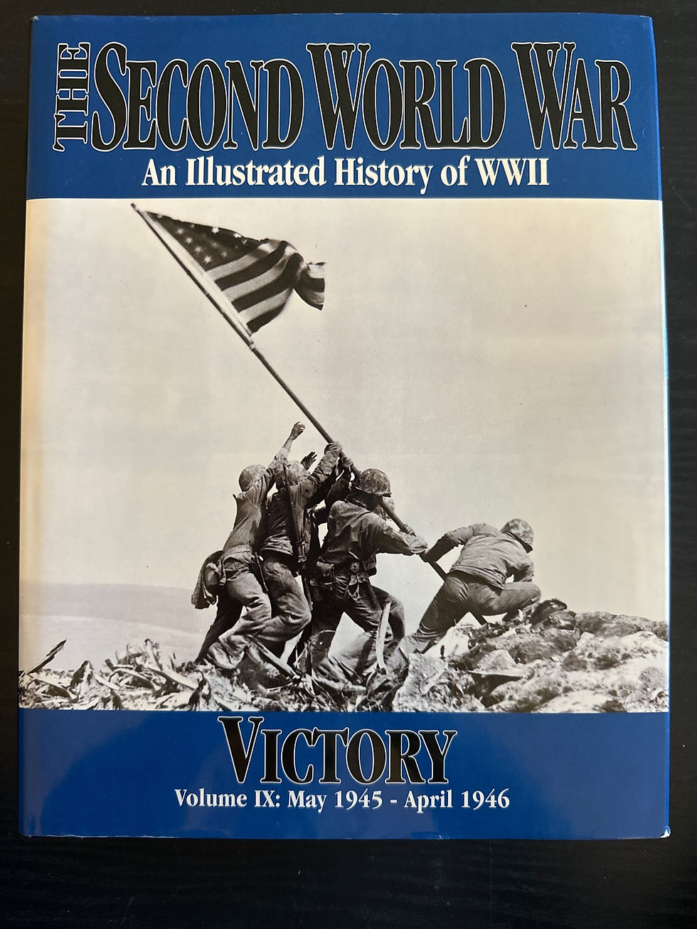 The Second World War Victory, An Illustrated History of WWII