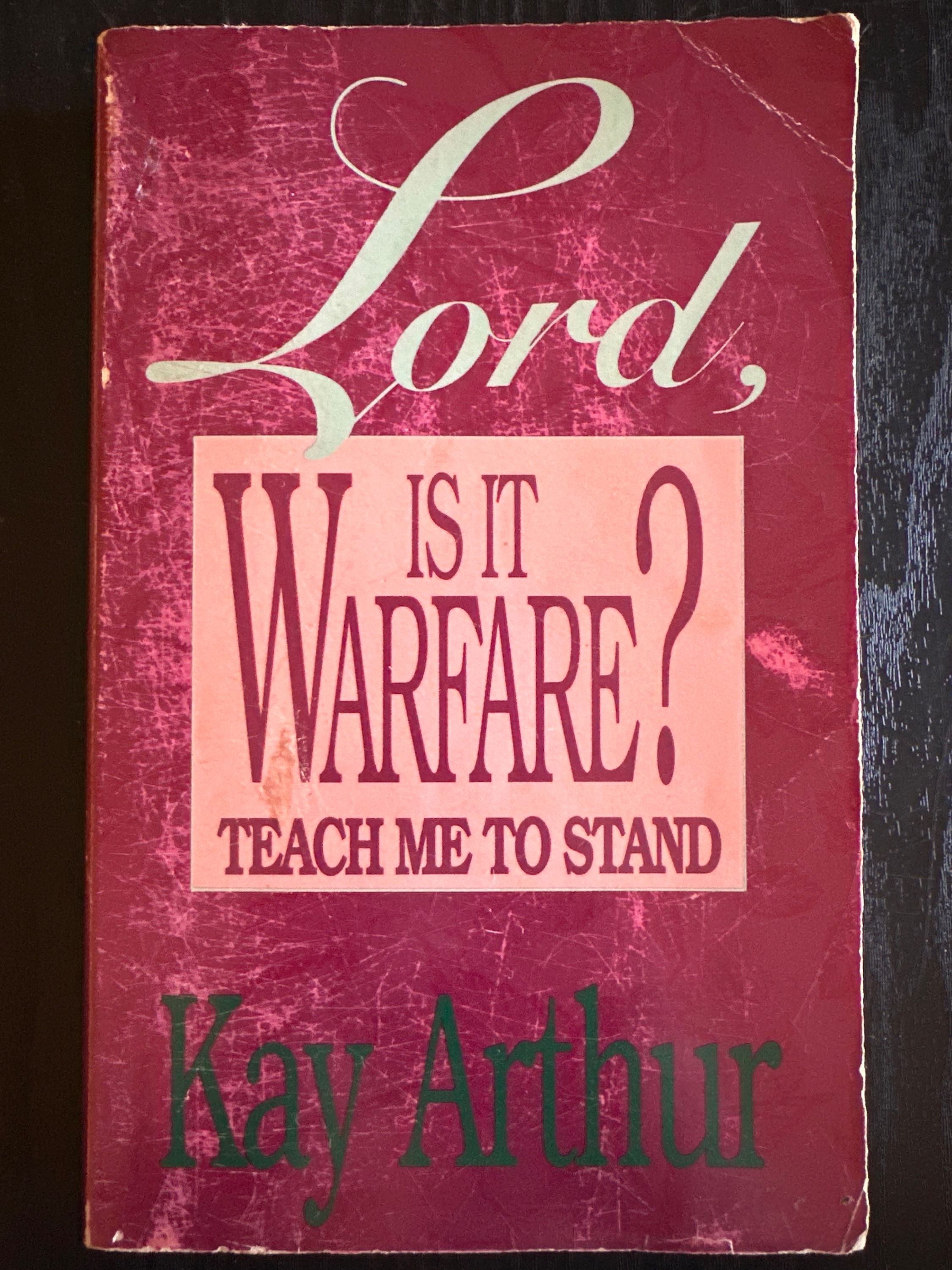 Lord, Is It Warfare?