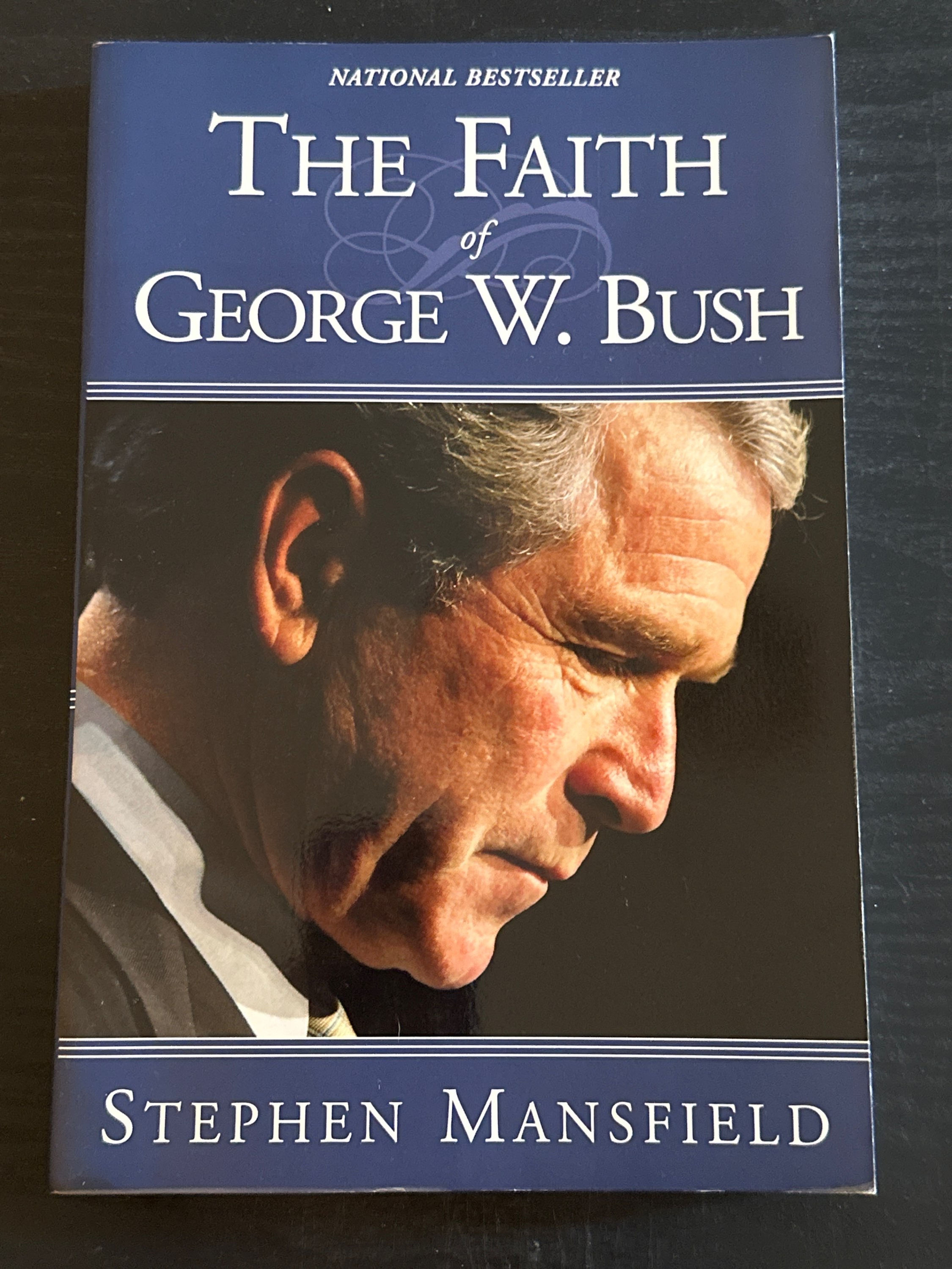 The Faith of George W. Bush