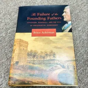 THE FAILURE OF THE FOUNDING FATHERS