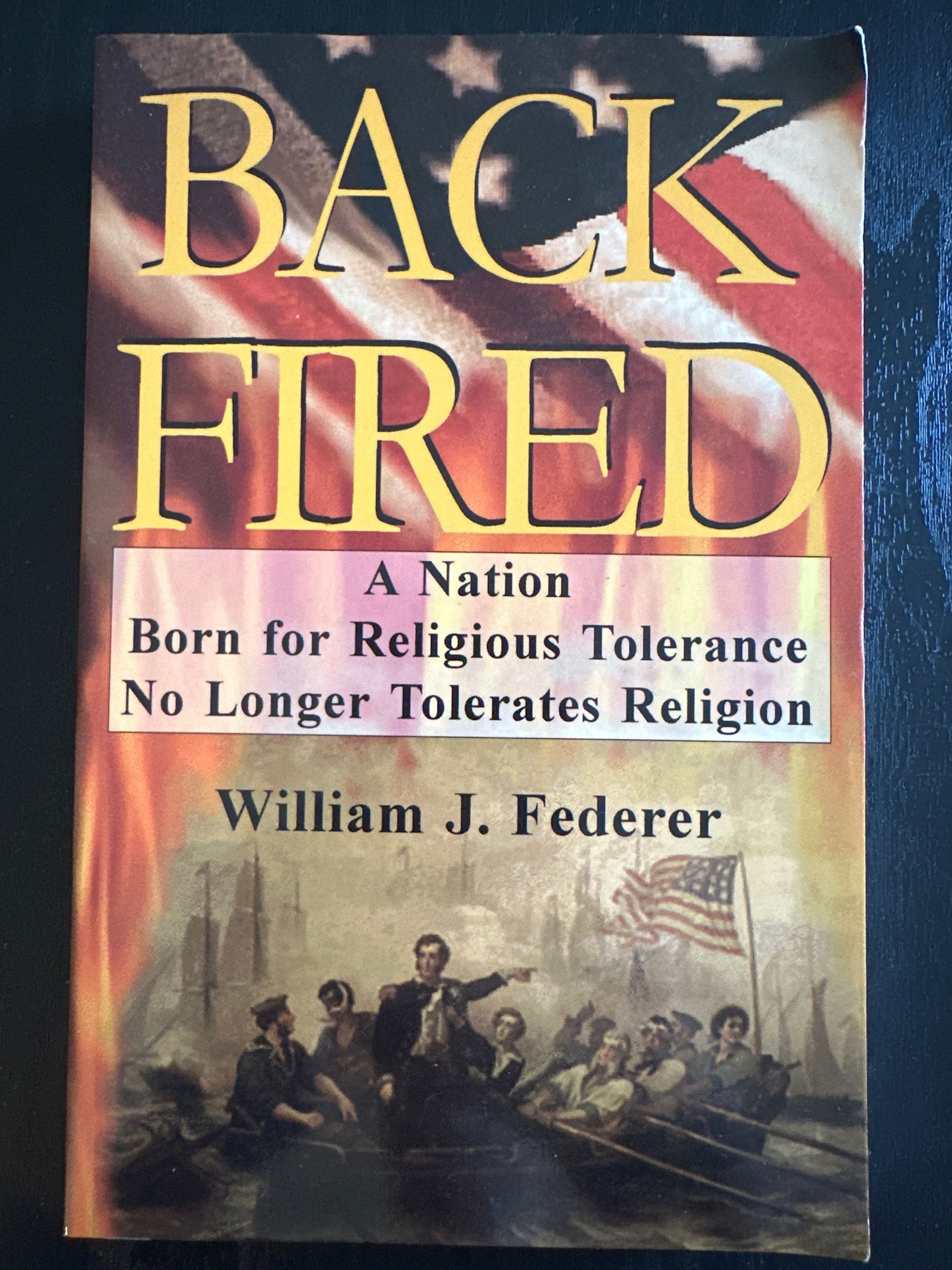 Back Fired: A Nation Born For Religious Tolerance No Longer Tolerates Religion