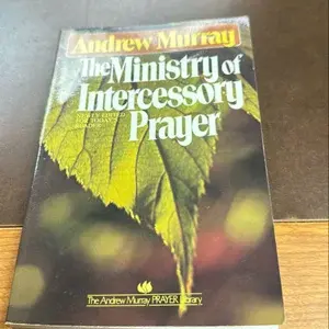 THE MINISTRY OF INTERCESSORY PRAYER