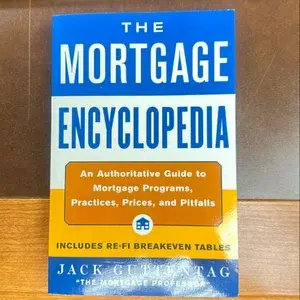 THE MORTGAGE ENCYCLOPEDIA