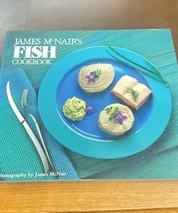 James McNair's Fish Cookbook