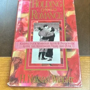 HOLDING ON TO ROMANCE