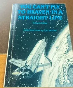 You can’t fly to heaven in a straight line