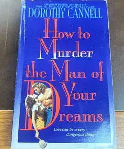 How to Murder the Man of Your Dreams