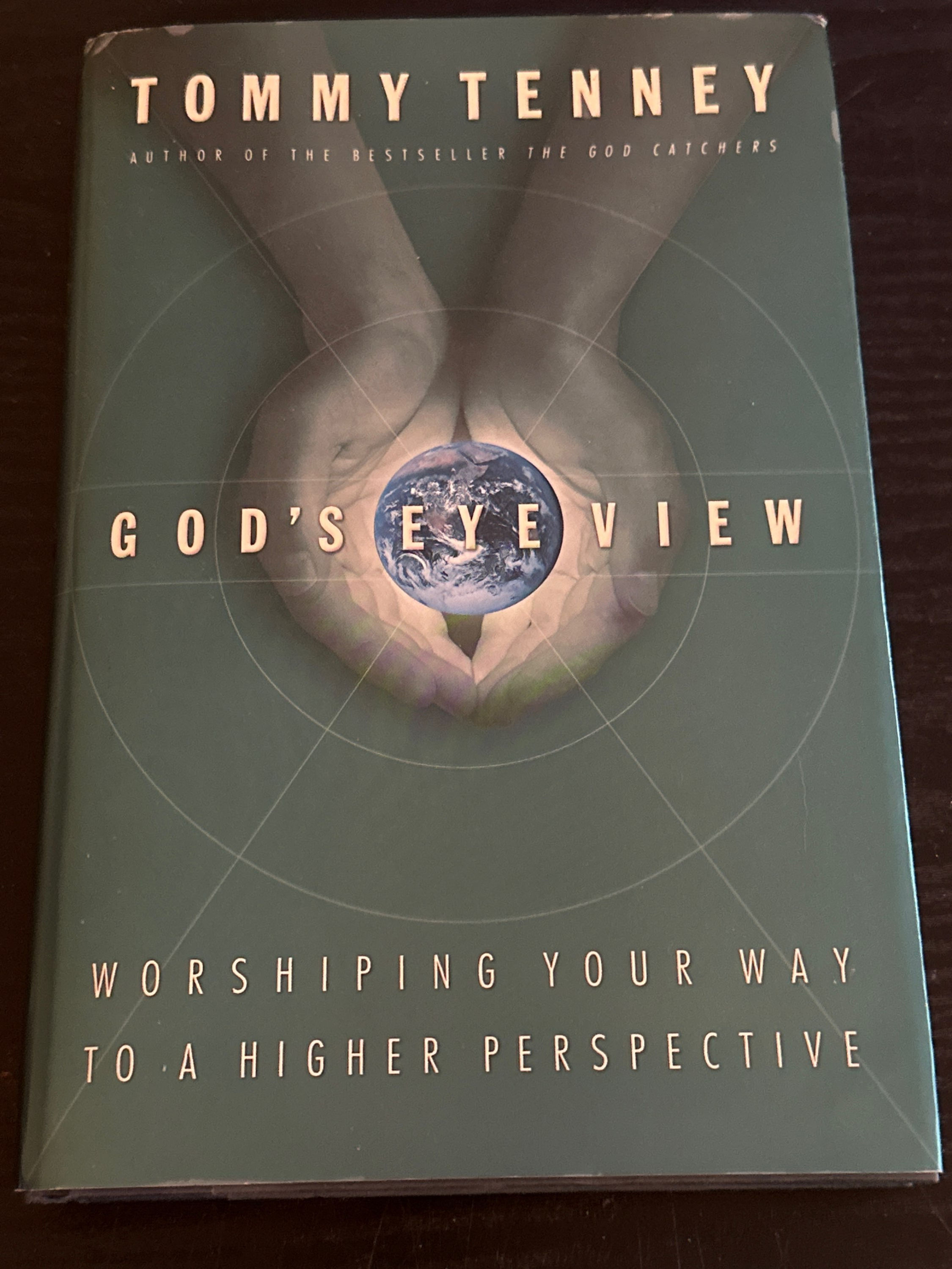 God's Eyeview, Worshipping Your Way to a Higher Perspective