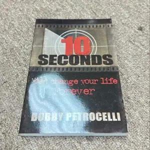 10 SECONDS CAN CHANGE YOUR LIFE FOREVER