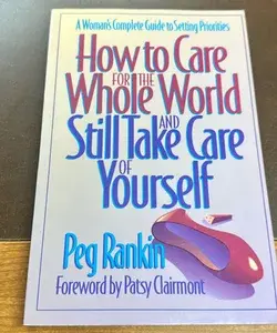 How to Care for the World and Still Take Care of Yourself