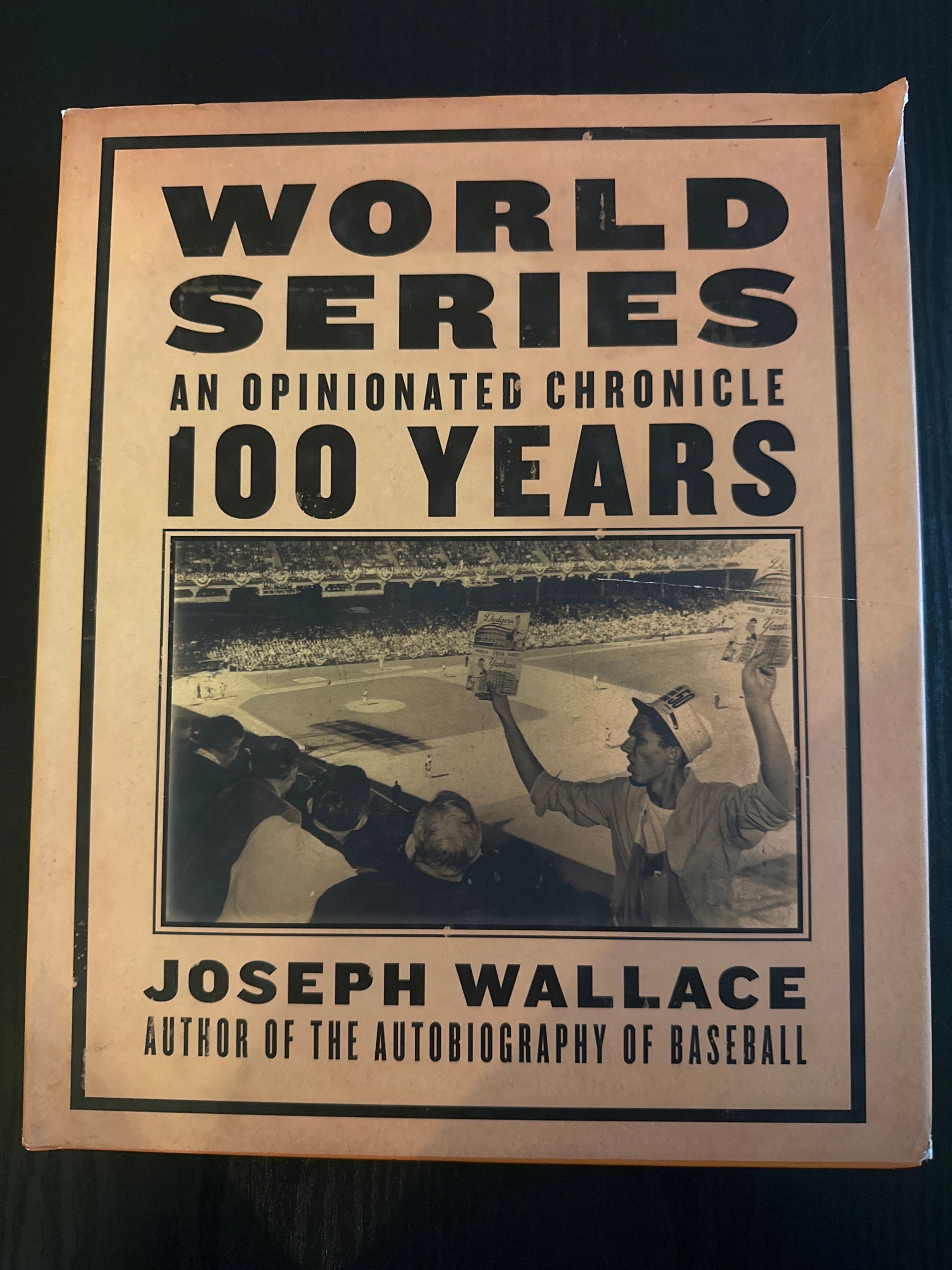 World Series: An Opinionated Chronicle 100 Years